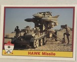 Vintage Operation Desert Shield Trading Cards 1991 #40 Hawk Missile - $1.97