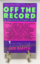 Off the Record: An Oral History of Popular Music by Joe Smith (1988, TrPB) - £9.00 GBP