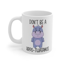 Don&#39;t be Hippo-Twatamus - £8.01 GBP