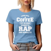Drink Some Coffee Put Gangsta Rap Graphic Tshirt For Hip-hop Youth, Male... - £17.02 GBP+