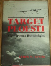 Target Ploesti: View From a Bombsight - Leroy Newby - Hardcover - BCE - VG - £4.02 GBP