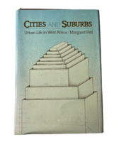 Cities Et Suburbs: Urban Life En West Afrique Par Margaret Peil - £14.23 GBP