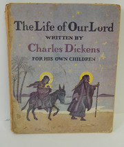 THE LIFE of OUR LORD by Charles Dickens, Hardcover, Fair Condition - £18.67 GBP