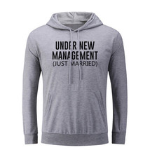 Under New Management Just Married Hoodies Unisex Sweatshirt Sarcasm Slogan Hoody - £20.89 GBP