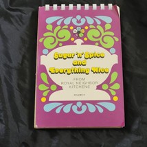 Sugar &#39;N&#39; Spice and Everything Nice Spiral Bound Cookbook 1978 Royal Neighbor - £12.52 GBP