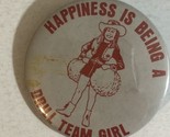 Happiness Is Being A Drill Team Girl Small Pin Pinback J3 - £3.87 GBP