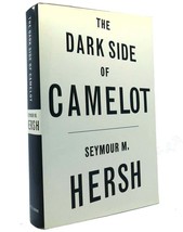 Seymour M. Hersh The Dark Side Of Camelot 1st Edition 1st Printing - £84.96 GBP