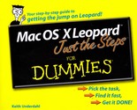Mac OS Leopard (Just the Steps) For Dummies by Keith Underdahl / 2007 - $2.27