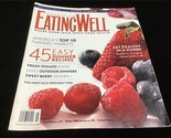 Eating Well Magazine August 2007 45 Easy Family Recipes, Top 10 Farmer&#39;s... - $10.00