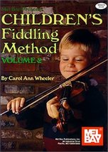 Mel Bay Presents Children&#39;s Fiddling Method [Hardcover] Carol Ann Wheeler - £5.57 GBP