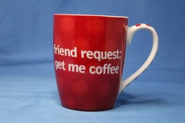 Coffee Mug/Cup  |Friend Request: Get Me Coffee | Mud-Pie | 14oz - £9.57 GBP