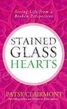 Stained Glass Hearts: Seeing Life from a Broken Perspective Clairmont, P... - $6.26