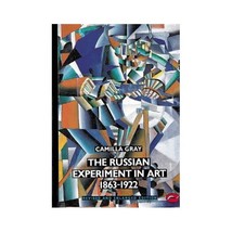 The Russian Experiment in Art, 1863-1922 (World of Art) Camilla Gray/ Marian Bur - $17.00