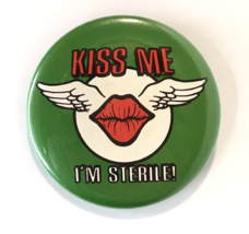 Vintage Kiss Me I&#39;m Sterile ! Button Pin Lips And Wings Green 2.25&quot; - £14.95 GBP