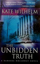 The Unbidden Truth (A Barbara Holloway Novel) by Kate Wilhelm / 2004 Thriller - £0.89 GBP