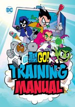 Teen Titans Go! Training Manual [Hardcover] Luper, Eric - $7.87