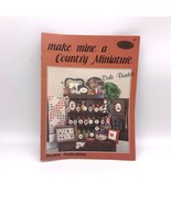 Vintage Cross Stitch Patterns, Make Mine a Country Miniature by Dale Bur... - £9.90 GBP