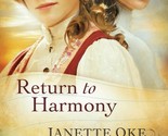 Return to Harmony [Paperback] Janette Oke and T. Davis Bunn - $2.93