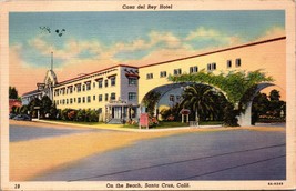 Casa del Rey Hotel On the Beach Santa Cruz CA Postcard PC127 - £3.92 GBP