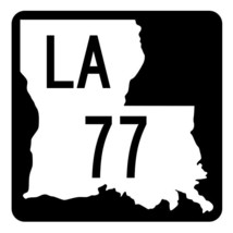Louisiana State Highway 77 Sticker Decal R5797 Highway Route Sign - $1.45+
