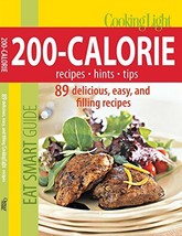 Cooking Light Eat Smart Guide: 200-Calorie Cookbook: 89 delicious, easy ... - $11.88