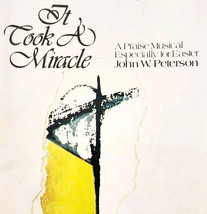 1978 It Took A Miracle Church Song Book Easter Musical John Peterson 2 L... - $29.99