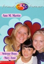 Welcome Home, Mary Anne (Baby-Sitters Club Friends Forever #11) by Ann M. Martin - £10.31 GBP