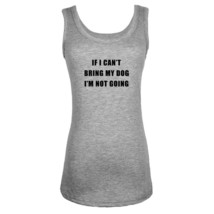 If I Can&#39;t Bring My Dog I&#39;m Not Going Womens Sports Vests Sleeveless Tank Tops - £9.74 GBP