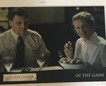 Six Feet Under Trading Card #44 In The Game - $1.97