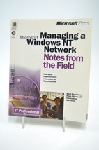 Microsoft Managing a Windows NT Network Notes From The Field - £7.81 GBP