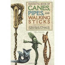 Fantastic Book of Canes, Pipes and Walking Sticks: Second Edition: A Sketch Book - £15.15 GBP