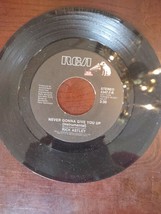 RICK ASTLEY  Never Gonna Give You Up 45 RPM Orig RCA Strong VG+ Play Tested - $33.56