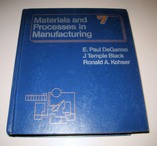 Materials &amp; Processes in Manufacturing 7th ed DeGarmo, Black, Kohser Hardcover - £15.97 GBP