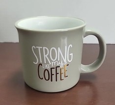 Coffee Cup  18 Fl Oz  Strong Like My Coffee Camper Mug Ceramic - £7.93 GBP