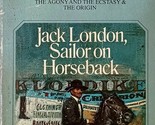 Jack London, Sailor on Horseback by Irving Stone / 1969 Paperback Biography - $3.41