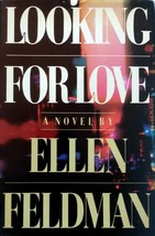 Looking for Love: A Novel by Ellen Feldman / 1990 BC Hardcover Edition - £1.77 GBP