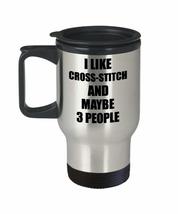 Cross-stitch Travel Mug Lover I Like Funny Gift Idea For Hobby Addict Novelty Pu - £18.03 GBP