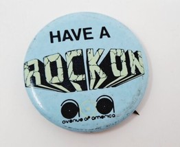 &quot;Have A Rock On&quot; Avenue of America Pinback Button Pin Canada Record Labe... - £11.44 GBP