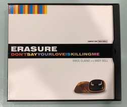 ERASURE DON&#39;T SAY YOUR LOVE IS KILLING ME CD - $8.50