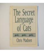 The Secret Language of Cats by Chris Madsen Paperback Booklet 1998 14 Pages - $3.89