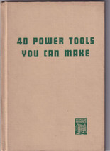 40 Power Tools You Can Make Popular Mechanics Hardback Book Vintage - $8.91