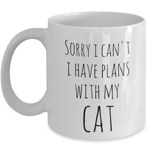 I&#39;m Sorry I Cant I Have Plans With My Cat Crazy Lady Gift Funny Coffee Mug White - £15.14 GBP