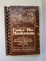 VTG Under the Mushroom Cookbook Restaurant Dallas Texas Marilyn Romweber... - $17.82