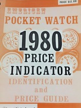 AMERICAN POCKET WATCH. 1980 PRICE Indicator &amp; ID Guide by Roy Ehrhardt. ... - £11.24 GBP