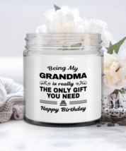 Grandma Candle - Being My Is Really The Only Gift You Need - Funny 9 oz Hand  - £15.94 GBP