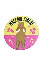 Vintage MOSCOW CIRCUS pin ~ VTG pinback button, Dancing Bear 3&quot; Diameter - $8.00