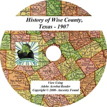 1907 - WISE County Texas TX - History Genealogy Ancestry Families Books - CD DVD - $5.86