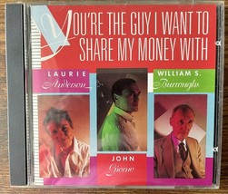 You&#39;re the Guy I Want to Share My Money With Laurie Anderson Anderson/Giorno/Bur - $38.80