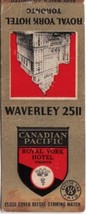 CPR Matchbook Cover Royal York Hotel Excise Paid Waverley Missing Striker - $0.98