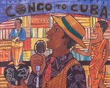 Congo to Cuba [Audio CD] Putumayo Presents - $17.15